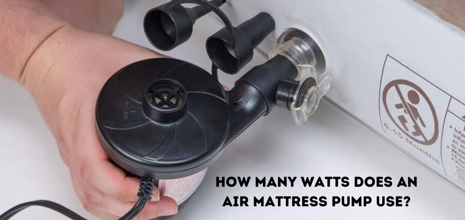 How Many Watts Does An Air Mattress Pump Use